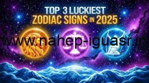 Top 3 Zodiac Signs with the Best Luck in 2025