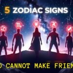 The 5 Zodiac Signs Who Cannot Make Friends