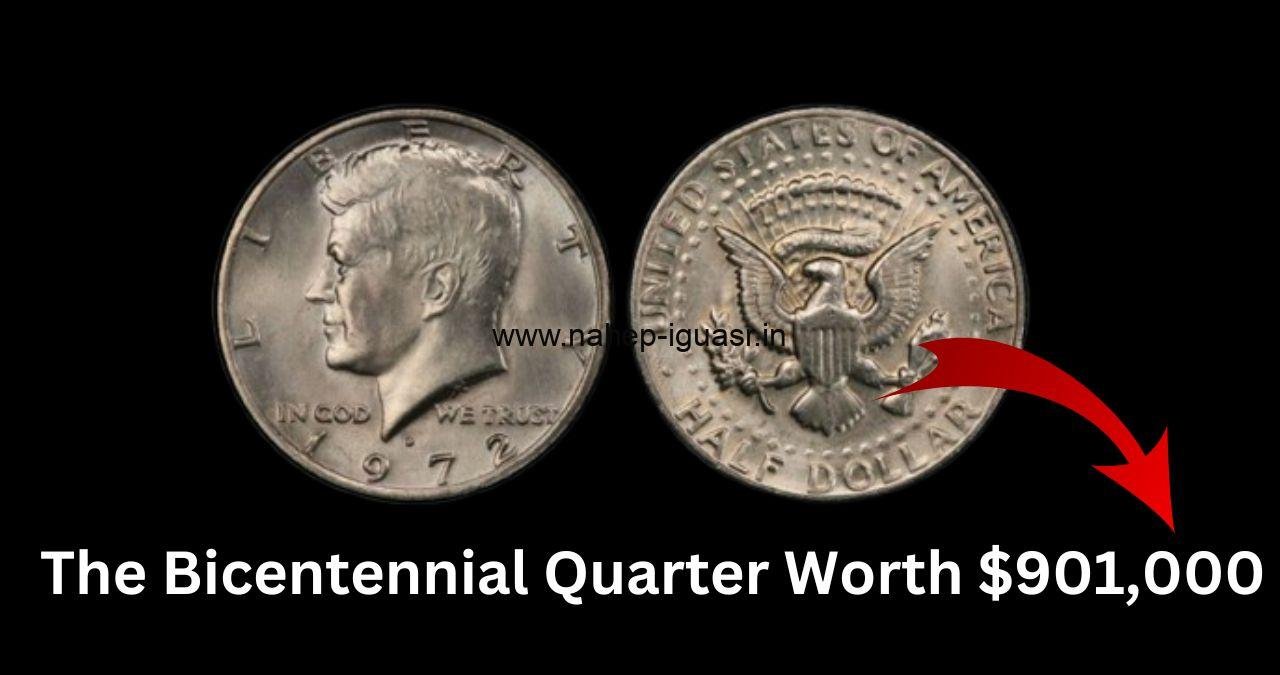 Discover the Bicentennial Quarter Worth $901,000 A Complete Value Guide